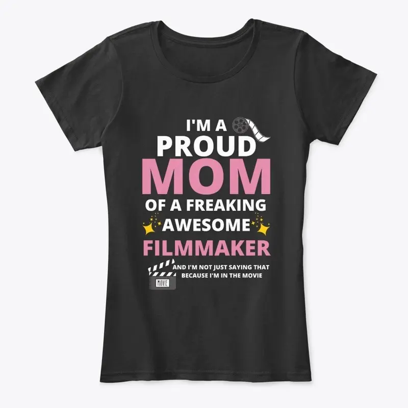 Proud Filmmaker Mom